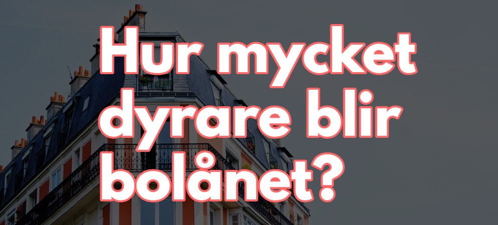 Så mycket högre blir kostnaden när boräntan stiger